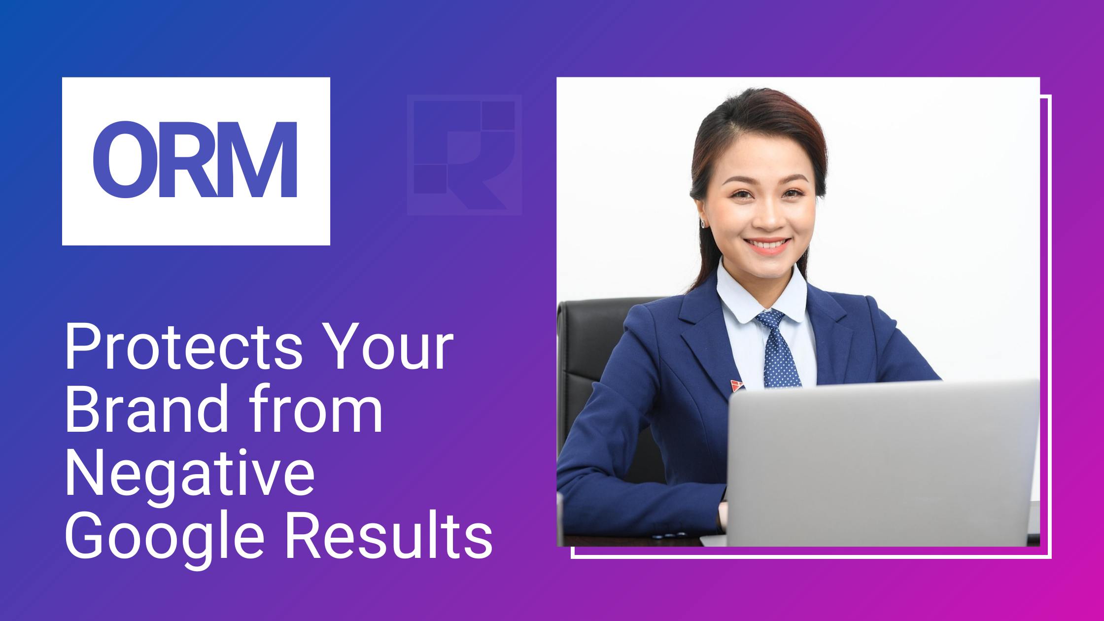 Protects Your Brand from Negative Google Results