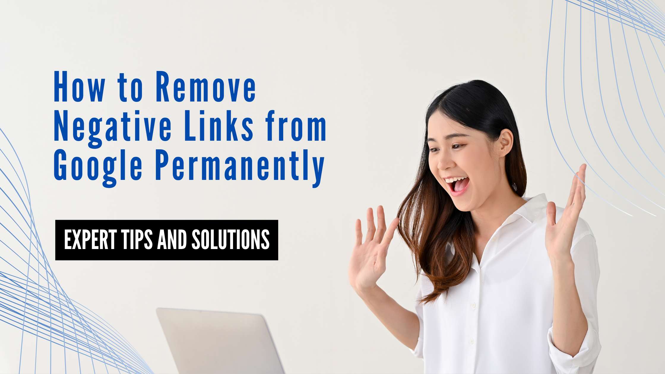 Remove Negative Links from Google Permanently-compressed