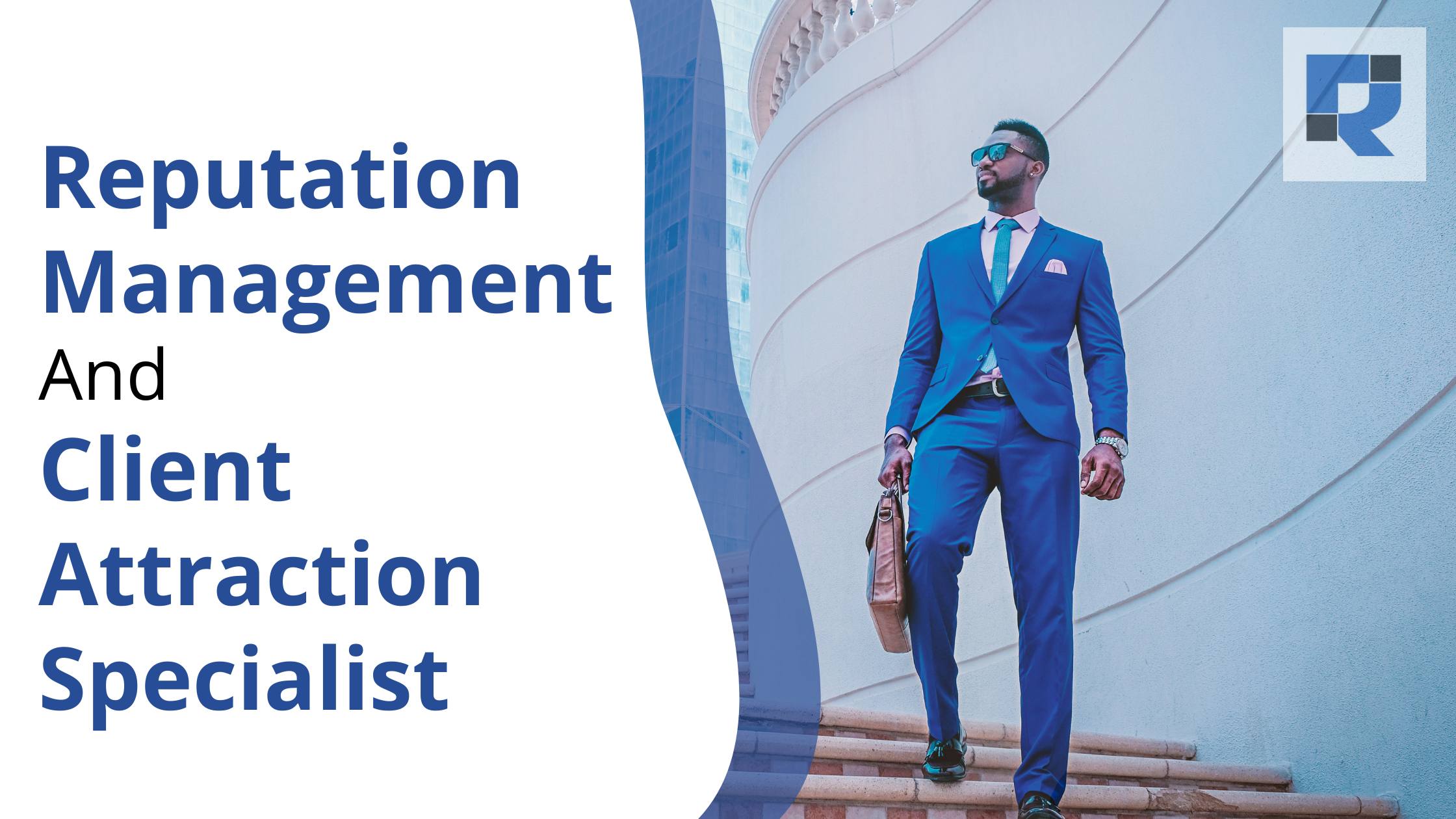 Reputation Management and Client Attraction Specialist