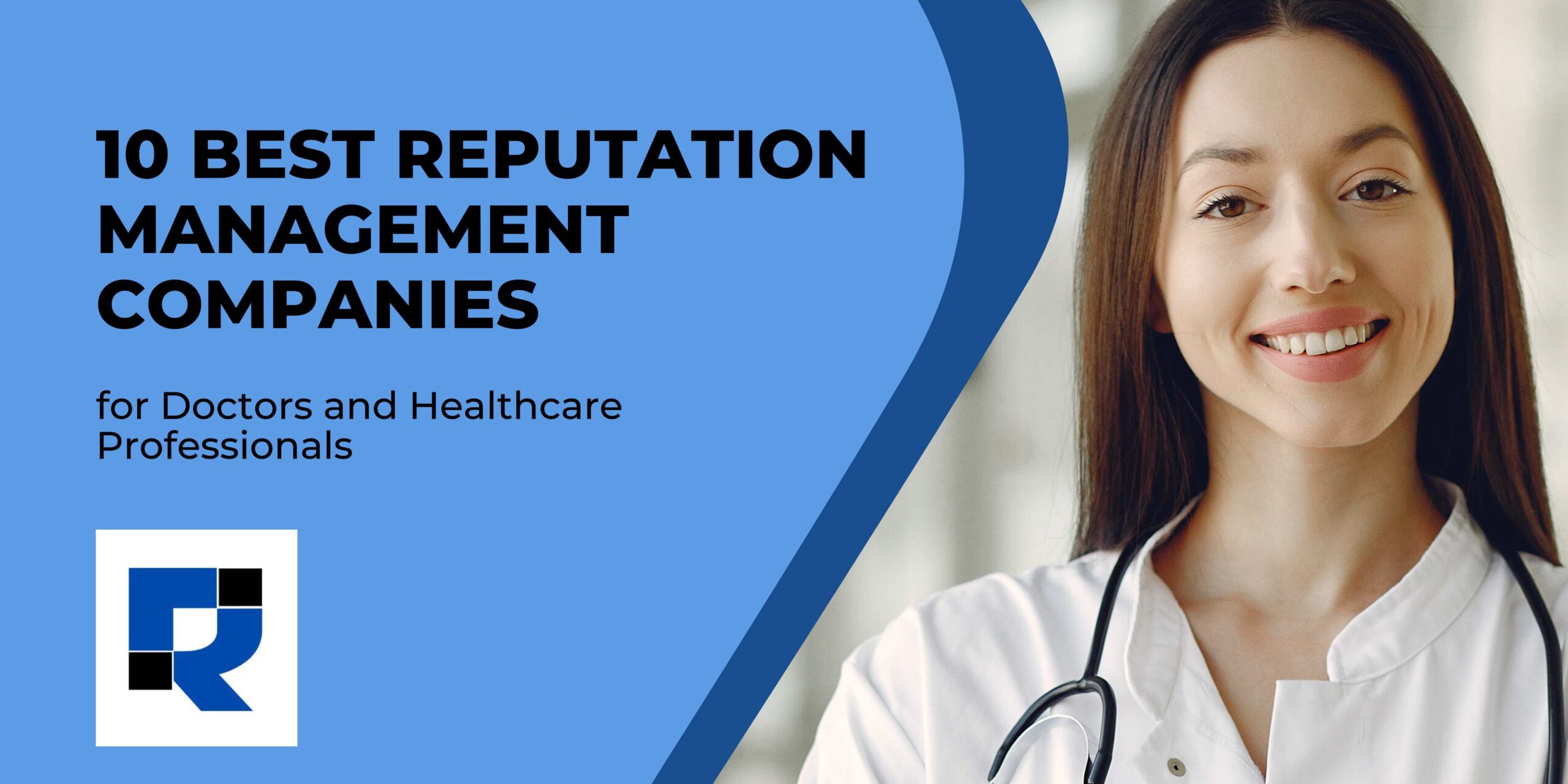 10 Best Reputation Management Companies for Doctors and Healthcare Professionals