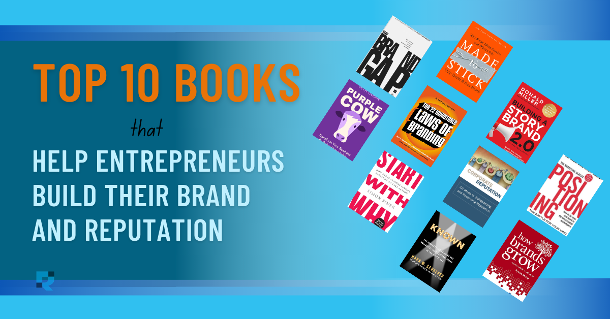 Top 10 Books That Help Entrepreneurs Build Their Brand and Reputation